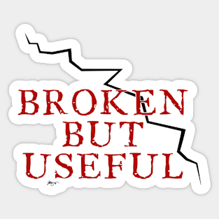 Broken But Useful Sticker